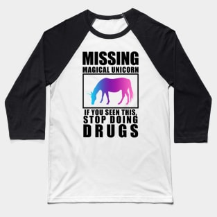 Unicorn Missing colorful horse magic joke idea Baseball T-Shirt